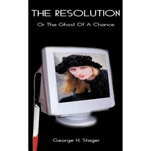 The Resolution: A Ghost of a Chance or the Chance of a Ghost? - Paperback