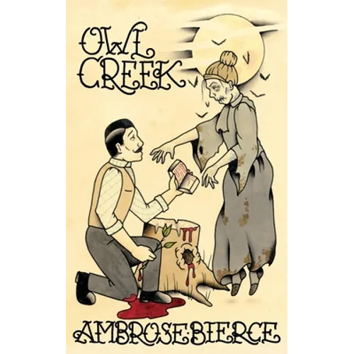 Owl Creek; Horror Stories of Ambrose Bierce - Paperback