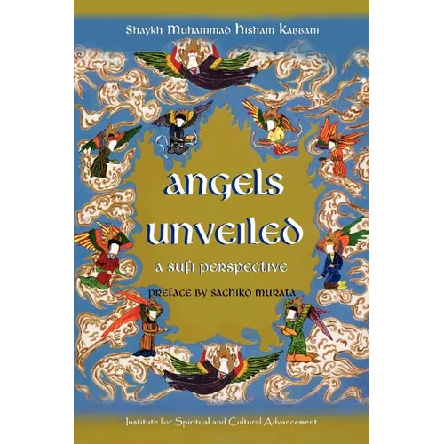 Angels Unveiled, A Sufi Perspective - Paperback