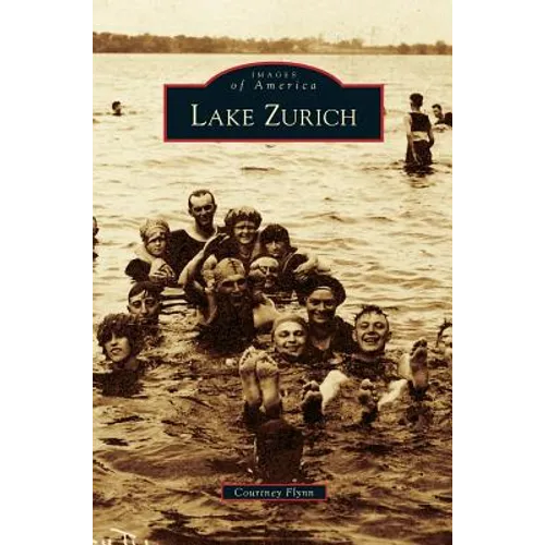 Lake Zurich - Hardcover
