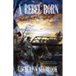 A Rebel Born: The Screenplay - Paperback