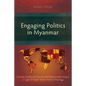 Engaging Politics in Myanmar: A Study of Aung San Suu Kyi and Martin Luther King Jr in Light of Walter Wink's Political Theology - Paperback