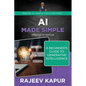 AI Made Simple: A Beginner's Guide to Generative Intelligence - 3rd Edition - Paperback