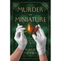 Murder in Miniature: A Maple Bishop Mystery - Hardcover