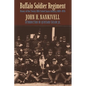 Buffalo Soldier Regiment: History of the Twenty-Fifth United States Infantry, 1869-1926 - Paperback