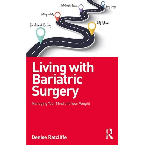 Living with Bariatric Surgery: Managing Your Mind and Your Weight - Paperback