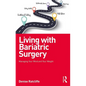 Living with Bariatric Surgery: Managing Your Mind and Your Weight - Paperback