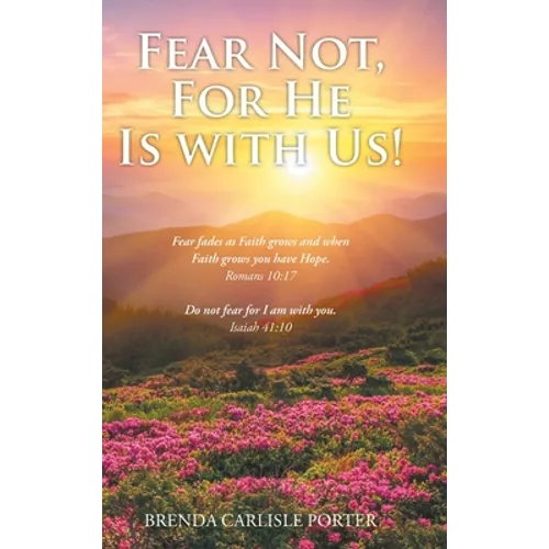 Fear Not, For He Is with Us! - Hardcover