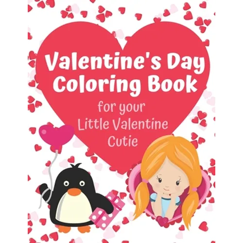 Valentine's Day Coloring Book for your Little Valentine Cutie: Love Themed Activity Book for Artistic Kids on Valentine's Day - Paperback