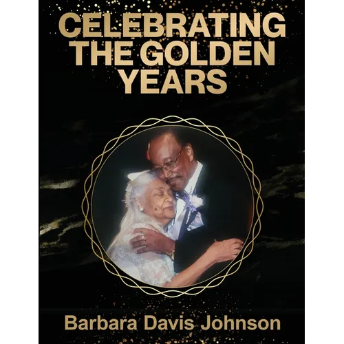Celebrating the Golden Years - Paperback