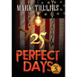 25 Perfect Days Plus 5 More - Hardcover