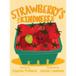 Strawberry's Kindness - Hardcover