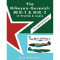 The Mikoyan-Gurevich MiG-1 & MiG-3 In Profile & Scale - Paperback