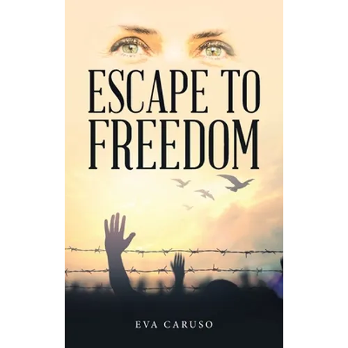 Escape to Freedom - Hardcover