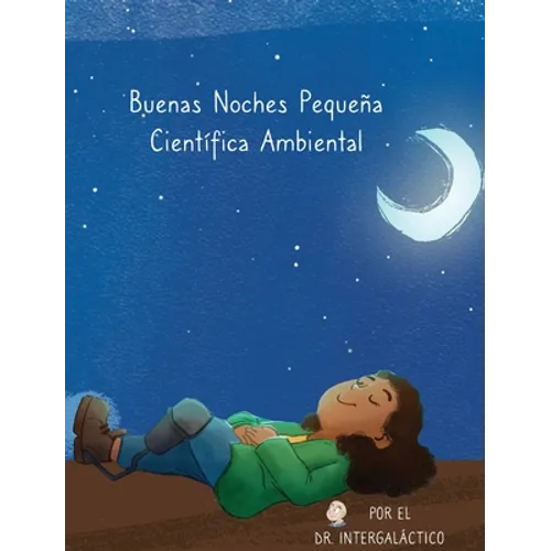Buenas Noches Pequeña Científica Ambiental - Hardcover