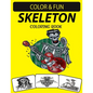 Skeleton Coloring Book: An Excellent Skeleton Coloring Book for Adults Including Sugar Skeleton - Paperback
