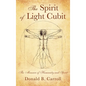 The Spirit of Light Cubit: The Measure of Humanity and Spirit - Hardcover