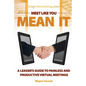 Meet Like You Mean It: A Leader's Guide to Painless and Productive Virtual Meetings - Paperback