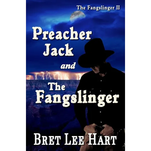 Preacher Jack and the Fangslinger (The Fangslinger II) - Paperback