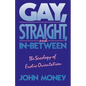 Gay, Straight, and In-Between: The Sexology of Erotic Orientation - Paperback