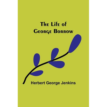 The Life of George Borrow - Paperback
