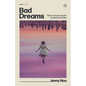 Bad Dreams: Notes on Life and Los Angeles by a Would-Be Has-Been - Paperback