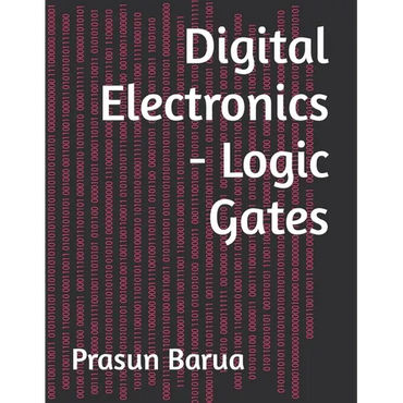 Digital Electronics - Logic Gates - Paperback