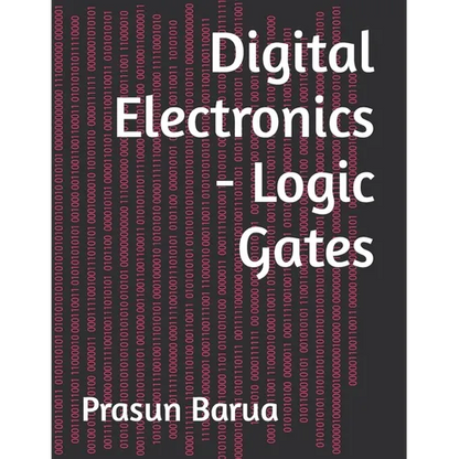 Digital Electronics - Logic Gates - Paperback