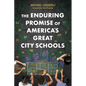 The Enduring Promise of America's Great City Schools - Paperback
