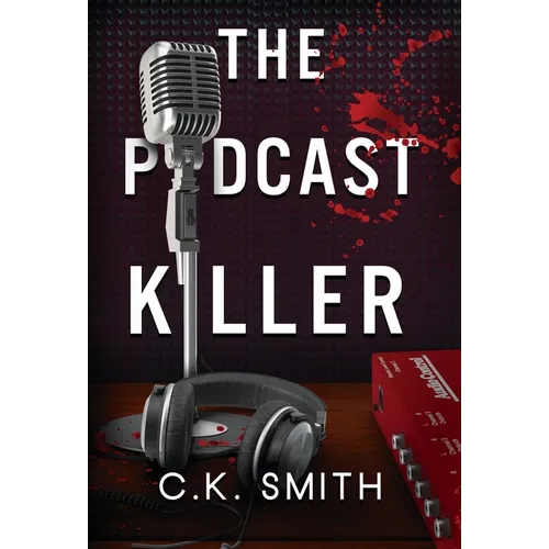 The Podcast Killer: Book 1 of the Podcast Murders - Hardcover