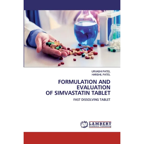Formulation and Evaluation of Simvastatin Tablet - Paperback