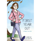 First Year Out: A Transition Story - Paperback