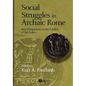 Social Struggles in Archaic Rome: New Perspectives on the Conflict of the Orders - Paperback