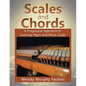 Scales and Chords: A Progressive Approach to Learning Major and Minor Scales - Paperback