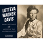 Lotteva Wagner Davis: Hand Tattooist & Artist of the American West - Hardcover