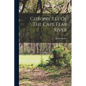 Chronicles Of The Cape Fear River - Paperback