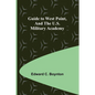 Guide to West Point, and the U.S. Military Academy - Paperback