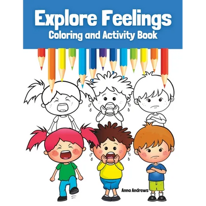Explore Feelings Coloring and Activity Book: Learn About Emotions For Kids - Paperback