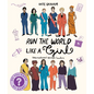 Run the World Like a Girl: International Women Leaders - Paperback