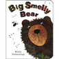 Big Smelly Bear - Board Book