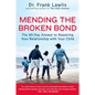 Mending the Broken Bond: The 90-Day Answer to Repairing Your Relationship with Your Child - Paperback