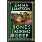 Bones Buried Deep: A Romantic Wartime Mystery - Paperback