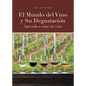 El Mundo del Vino y Su Degustación Aprenda a Catar un Vino - Paperback