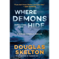 Where Demons Hide: A Rebecca Connolly Thriller - Hardcover