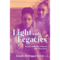Light and Legacies: Stories of Black Girlhood and Liberation - Paperback