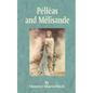 Pelleas and Melisande - Paperback