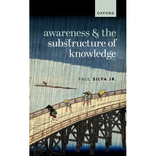 Awareness and the Substructure of Knowledge - Hardcover