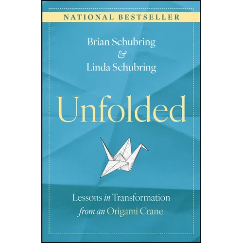 Unfolded: Lessons in Transformation from an Origami Crane - Hardcover