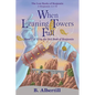 When Leaning Towers Fall: Novel 1 of 12 in the 3rd Book of Benjamin - Paperback