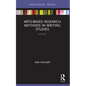 Arts-Based Research Methods in Writing Studies: A Primer - Paperback